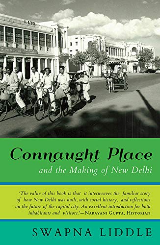 Stock image for Connaught Place and the Making of New Delhi for sale by Books Puddle