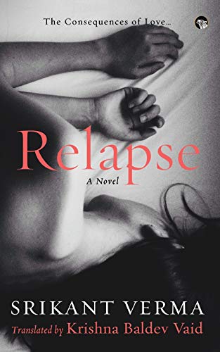 Beispielbild fr Relapse, the Consequences of Love A Novel zum Verkauf von PBShop.store US