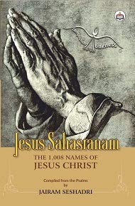 Beispielbild fr Jesus Sahasranam: The 1,008 Names of Jesus Christ zum Verkauf von Books Puddle