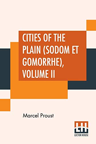 Stock image for Cities Of The Plain (Sodom Et Gomorrhe), Volume II: Translated From The French By C. K. Scott Moncrieff for sale by ThriftBooks-Dallas