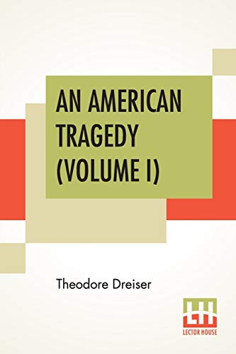 9789388370905: An American Tragedy (Volume I)