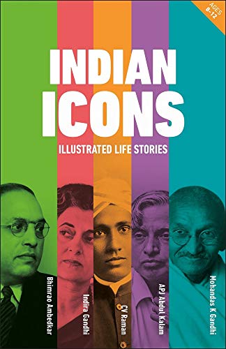 9789388372510: Indian Icons: Illustrated life stories of India?s nation builders