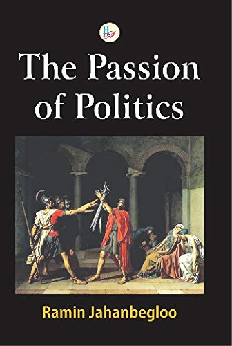 Imagen de archivo de The Passion of Politics a la venta por Vedams eBooks (P) Ltd