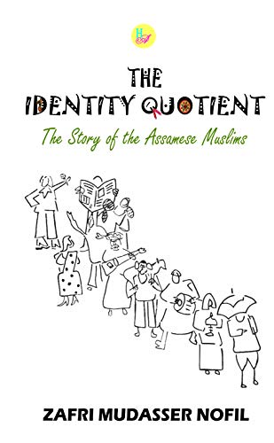 9789388409872: The Identity Quotient: The Story of Assamese Muslims