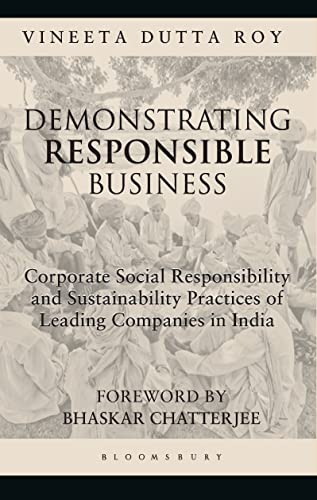 Imagen de archivo de Demonstrating Responsible Business: Corporate Social Responsiblity and Sustainability Practices of Leading Companies in India a la venta por Kanic Books