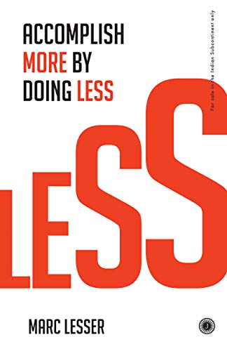 Stock image for LESS - ACCOMPLISH MORE BY DOING LESS for sale by Majestic Books