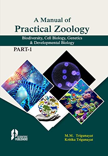 Imagen de archivo de A Manual Of Practical Zoology: Biodiversity, Cell Biology, Genetics and Developmental Biology Part 1 a la venta por Books in my Basket