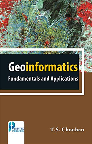 9789388449939: Geoinformatics Fundamentals and Applications