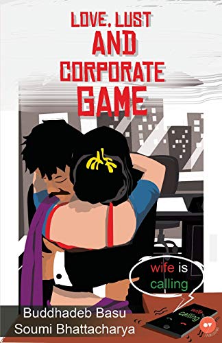 9789388484190: Love, Lust and Corporate Game