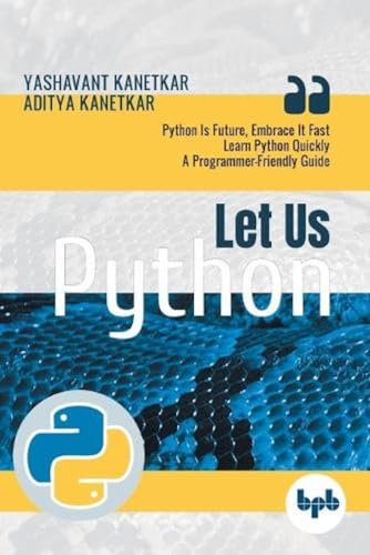 Stock image for Let Us Python: Python Is Future, Embrace It Fast for sale by PlumCircle