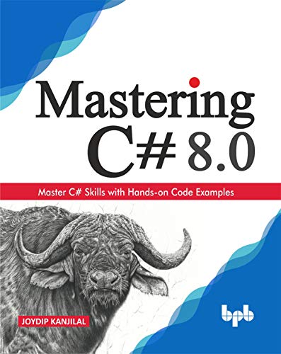 Imagen de archivo de Mastering C# 8.0: Master C# Skills with Hands-on Code Examples (English Edition) a la venta por HPB Inc.