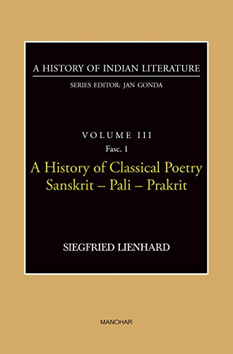 Stock image for A History of Classical Poetry Sanskrit-Pali-Prakrit (A History of Indian Literature, volume 3, Fasc. 1) for sale by Books Puddle