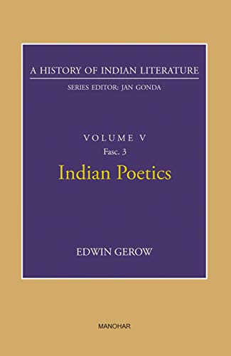 Imagen de archivo de Indian Poetics (A History of Indian Literature, volume 5, Fasc. 3) a la venta por Books Puddle