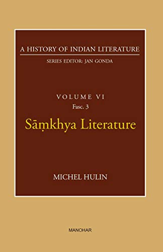 Imagen de archivo de Samkhya Literature: A History of Indian Literature, Volume 6, Fasc. 3 a la venta por Books Puddle