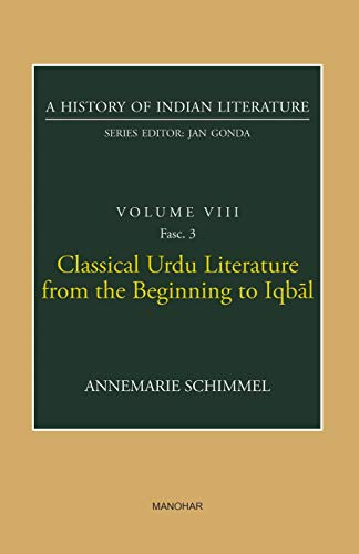 Stock image for A History of Indian Literarure Volume VIII Fasc 3: Classical Urdu Literature From the Beginning to Iqbal for sale by Books Puddle