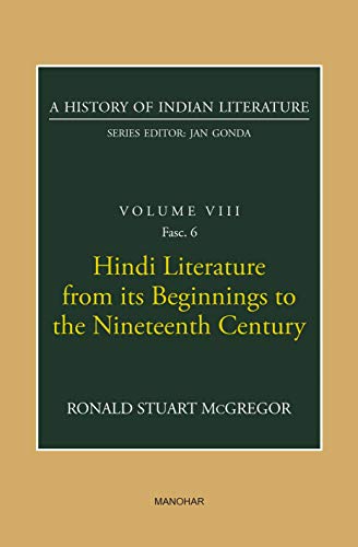 Stock image for A History of Indian Literature: Volume VIII: Hindi Literature From Its Beginnings to the Nineteenth Century for sale by Books Puddle