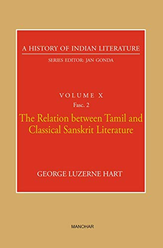 Imagen de archivo de The Relation between Tamil and Classical Sanskrit Literature: A History of Indian Literature, Volume 10, Fasc. 2 a la venta por Books Puddle