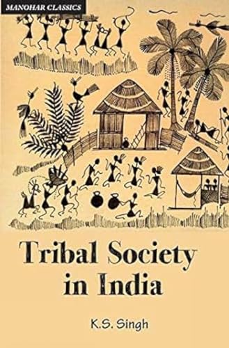 9789388540858: Tribal Society in India: An Anthropo-historical Perspective