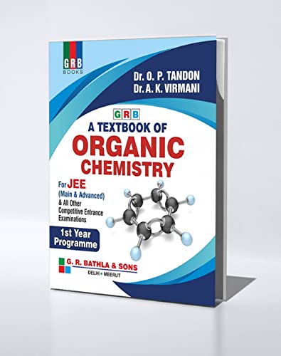 Stock image for GRB A TEXTBOOK OF ORGANIC CHEMISTRY FOR JEE 1st YEAR PROGRAMME (EXAMINATION 2020-2021) for sale by dsmbooks
