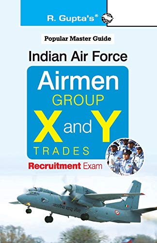 Stock image for Indian Air Force: Airmen (Group 'X' and 'Y' Trades) Recruitment Exam Guide for sale by Lucky's Textbooks