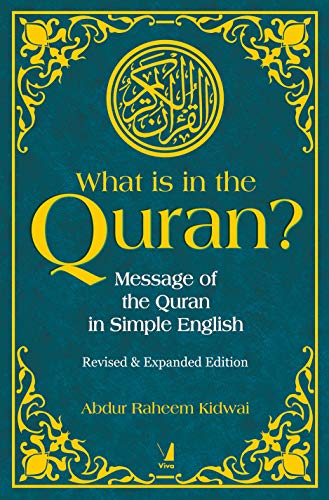 Imagen de archivo de What is in the Quran? : Message of the Quran in Simple English a la venta por Vedams eBooks (P) Ltd