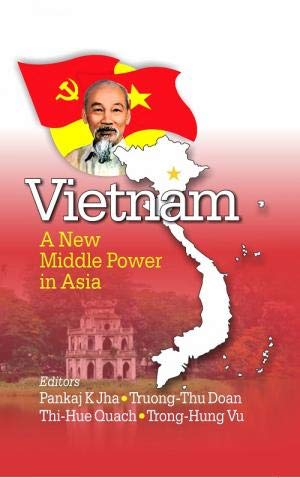 Imagen de archivo de Vietnam: A New Middle Power In Asia a la venta por Books in my Basket