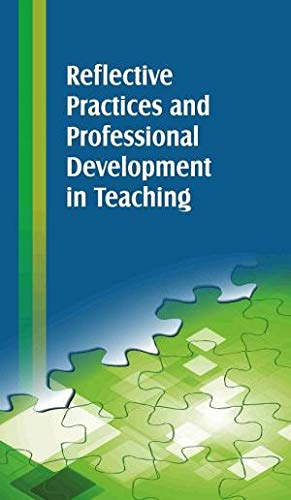Stock image for REFLECTIVE PRACTICES AND PROFESSIONAL DEVELOPMENT IN TEACHING for sale by Books Puddle