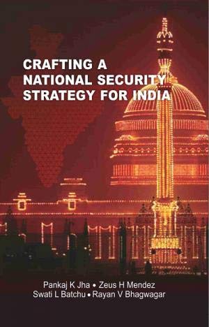 Imagen de archivo de Crafting A National Security Strategy For India a la venta por Books in my Basket