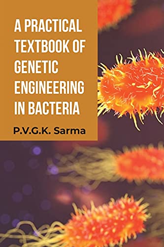Stock image for A Practical Textbook of Genetic Engineering in Bacteria for sale by Books Unplugged