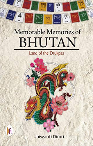 Stock image for Memorable Memories of Bhutan : Land of the Drukpas for sale by Books in my Basket