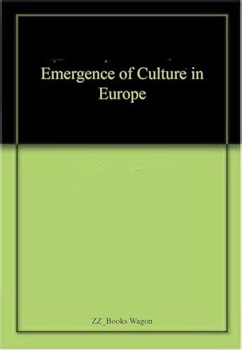 Stock image for THE Emergence of Culture in Europe for sale by Books Puddle