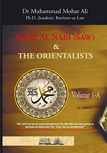 Beispielbild fr The Biography of the Prophet (Sirat Al Nabi) and the Orientalists - Volume 1.A zum Verkauf von Books Puddle