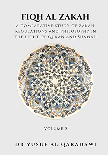 Imagen de archivo de Fiqh Al Zakah - A Comparative study of Zakah, Regulations and Philosophy in The light of Quran and Sunnah - Volume 2 a la venta por Books Puddle