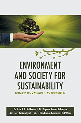 Imagen de archivo de Environment and Society for Sustainability: Awareness and Sensitivity to the Environment a la venta por Vedams eBooks (P) Ltd