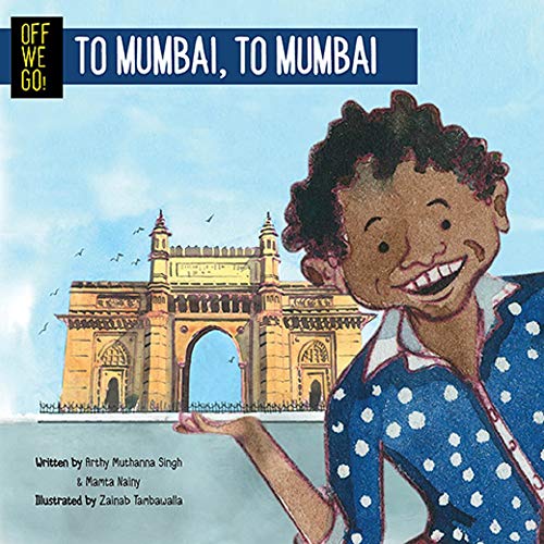 Beispielbild fr Off We Go! To Mumbai, to Mumbai zum Verkauf von Books Puddle