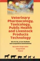 Stock image for Veterinary Pharmacology Toxicology Public Health and Livestock Products Technology: For BVSC and AH Students and Competitive Examinations (PB) for sale by Books Puddle