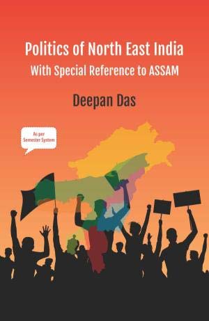 Stock image for Politics of North East India: With Special Reference to Assam for sale by Books Puddle