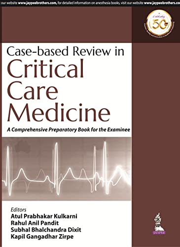 Imagen de archivo de Case-based Review in Critical Care Medicine: A Comprehensive Preparatory Book for the Examinee a la venta por Vedams eBooks (P) Ltd