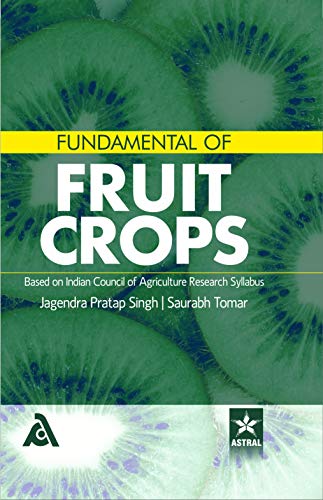 Stock image for Fundamental of Fruit Crops: Based on Indian Council of Agriculture Research Syllabus for sale by Books in my Basket