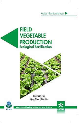 Imagen de archivo de Field Vegetable Production: Ecological Fertilization (Acta Horticulturae 1192) a la venta por Vedams eBooks (P) Ltd