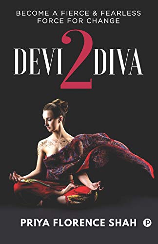 Stock image for Devi2Diva: Become A Fierce & Fearless Force For Change for sale by GF Books, Inc.