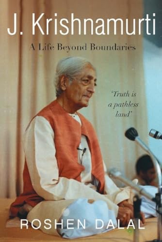 Stock image for J. Krishnamurti: A Life of Compassion beyond Boundaries for sale by Books Puddle
