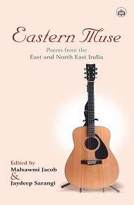 Stock image for Eastern Muse : Poems from the East and North East India for sale by Vedams eBooks (P) Ltd