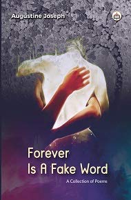 Stock image for Forever Is A Fake Word A Collection Of Poems for sale by Books in my Basket