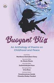 Stock image for Buoyant Bliss: An Anthology of Poems on Childhood and Peace for sale by Books Puddle