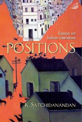 Stock image for Positions: Essays on Indian Literature for sale by Books in my Basket