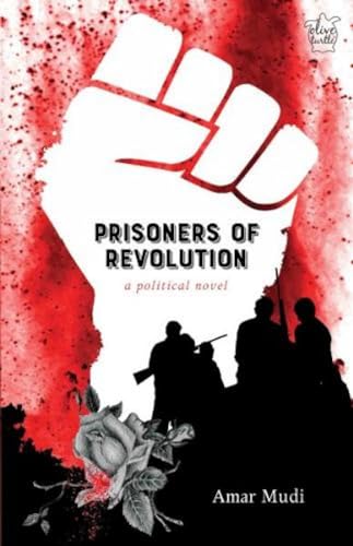 Stock image for Prisoners of Revolution A Political Novel for sale by Books in my Basket