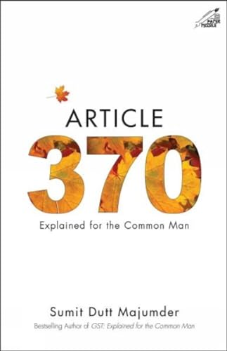 Stock image for Article 370 Explained For The Common Man for sale by Books in my Basket