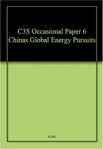 Stock image for C3S Occasional Paper 6 Chinas Global Energy Pursuits for sale by Books Puddle