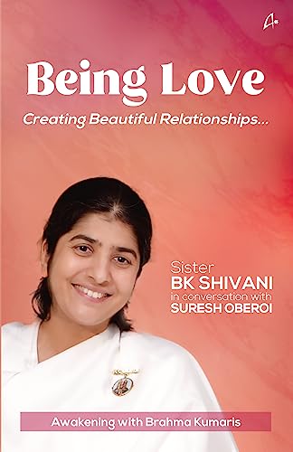 9789389143874: Being Love: Creating Beautiful Relationships